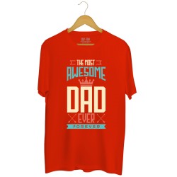Męska koszulka z nadrukiem The most awesome Dad ever - forever