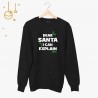 Bluza unisex z nadrukiem - Dear Santa i can explain