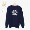 Bluza unisex z nadrukiem - Dear Santa i can explain