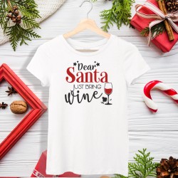 Koszulka damska Dear Santa just bring Wine