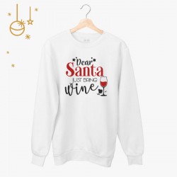 Bluza unisex Dear Santa just bring Wine