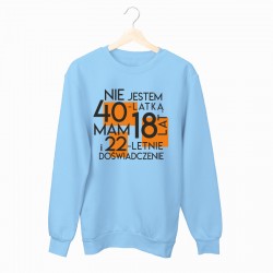 Bluza dla Niej Nie jestem 30, 40, 50, 60-latką... (podaj wiek)