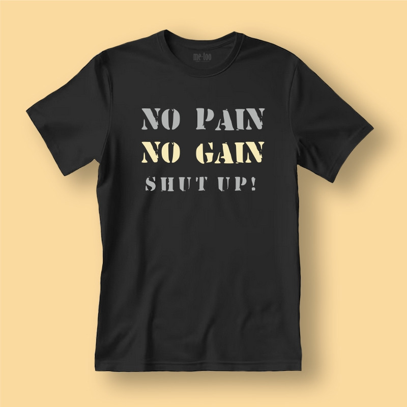 Koszulka / t-shirt No pain No gain Shut up Koszulka / t-shirt No pain No gain Shut up
