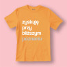 Koszulka / t-shirt  Zyskuję przy bliższym poznaniu