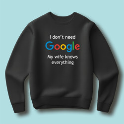 Bluza  I don't need Google, my wife knows everything
