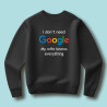 Bluza  I don't need Google, my wife knows everything