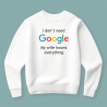 Bluza  I don't need Google, my wife knows everything