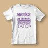 Koszulka / t-shirt  Niektórzy mówią do mnie po imieniu...