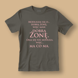 Koszulka / t-shirt  Modliłem się o dobrą żonę...