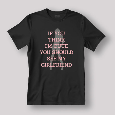 Koszulka / t-shirt  If you think I'm cute...