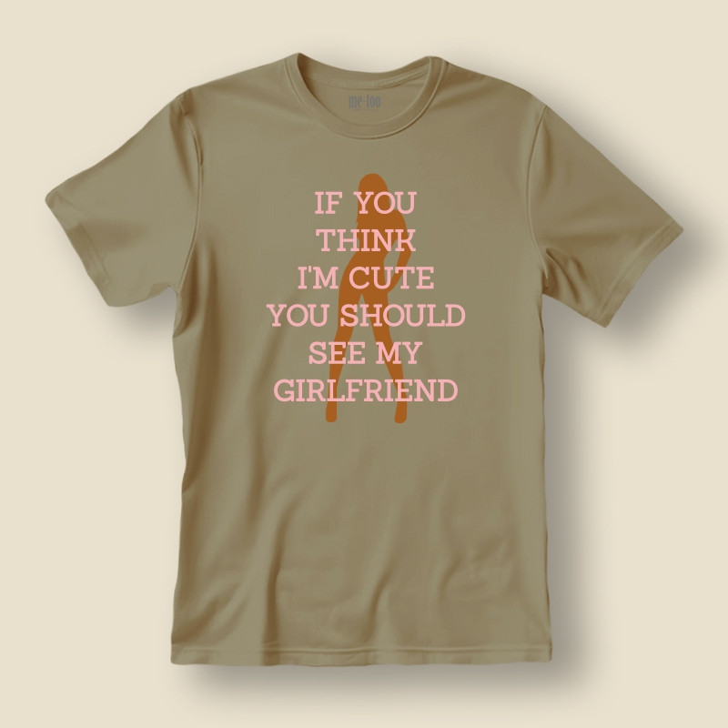 Koszulka / t-shirt  If you think I'm cute...