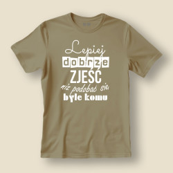 Koszulka / t-shirt  Lepiej dobrze zjeść...