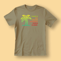 Koszulka / t-shirt I need a six month vacation...