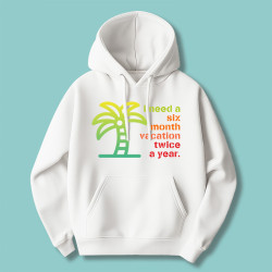 Bluza I need six month vacation...