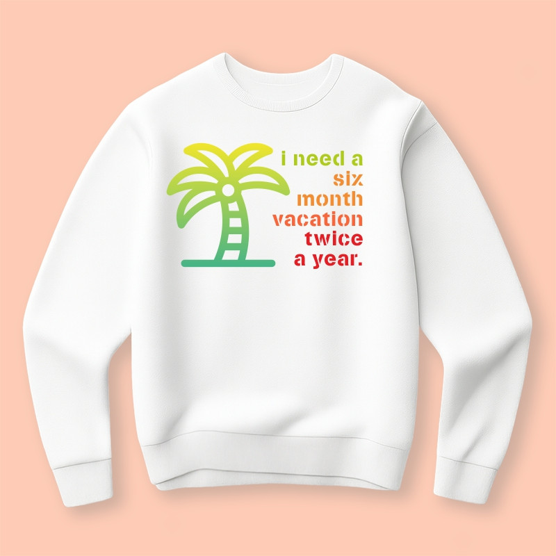 Bluza I need six month vacation...
