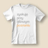 Koszulka / t-shirt  Zyskuję przy bliższym poznaniu