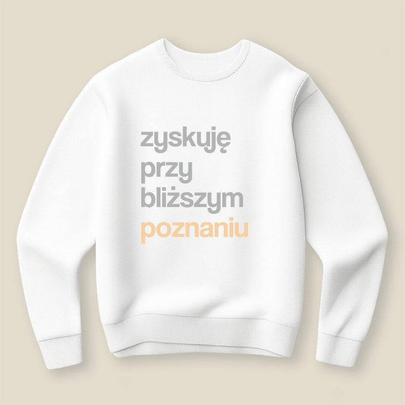 Bluza Zyskuję przy bliższym poznaniu