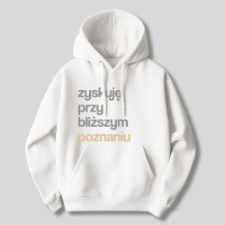 Bluza Zyskuję przy bliższym poznaniu