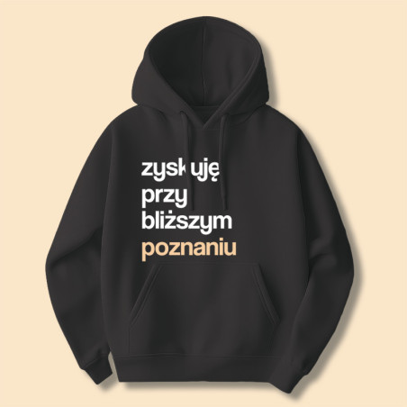 Bluza Zyskuję przy bliższym poznaniu