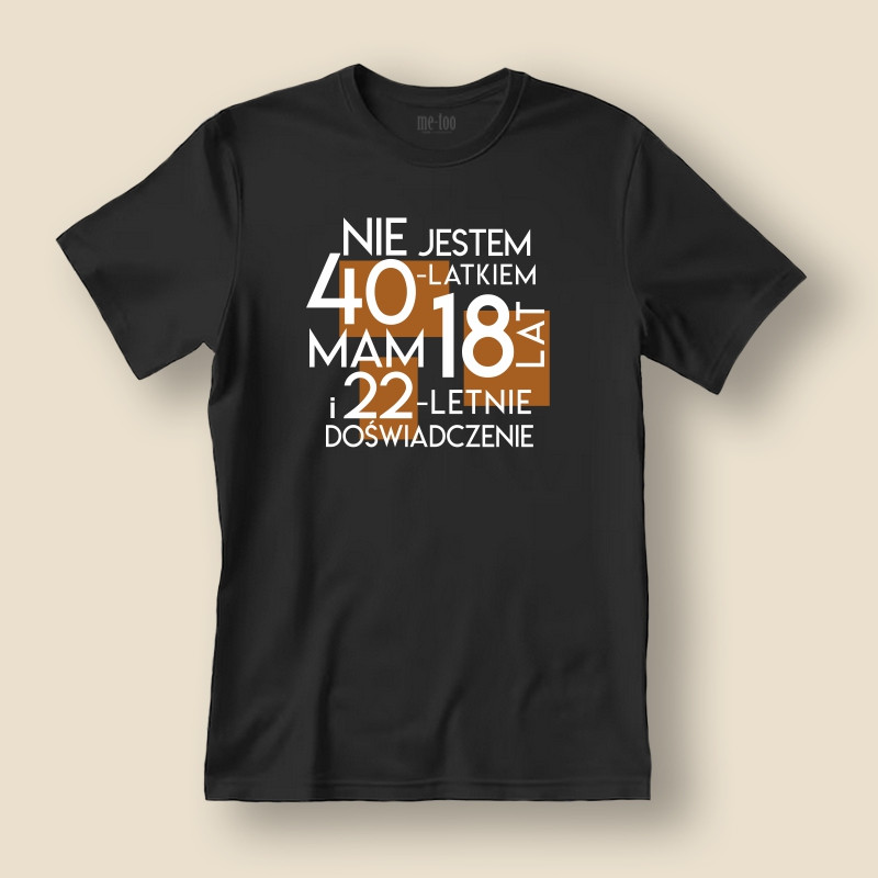 Koszulka / t-shirt Nie jestem 30, 40, 50, 60-latkiem... (podaj wiek solenizanta) Koszulka / t-shirt Nie jestem 30, 40, 50, 60-latkiem... (podaj wiek solenizanta)