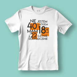 Koszulka / t-shirt  Nie jestem 30, 40, 50, 60-latkiem... (podaj wiek solenizanta)