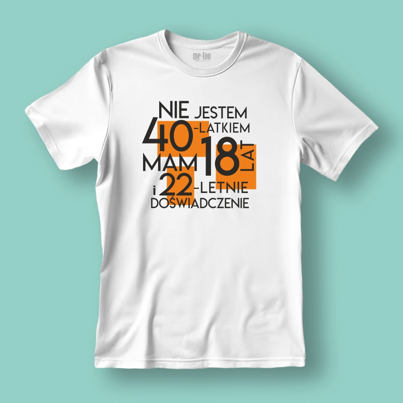 Koszulka / t-shirt  Nie jestem 30, 40, 50, 60-latkiem... (podaj wiek solenizanta)