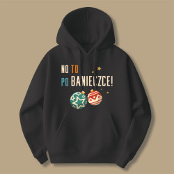 Bluza  No to po banieczce