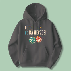 Bluza  No to po banieczce