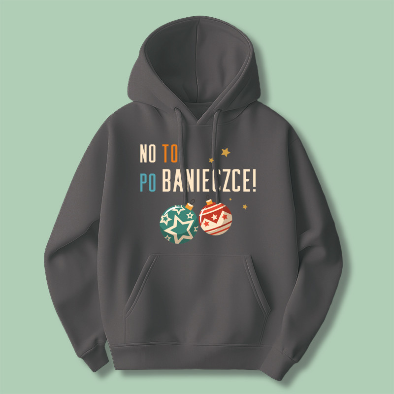 Bluza No to po banieczce Bluza No to po banieczce