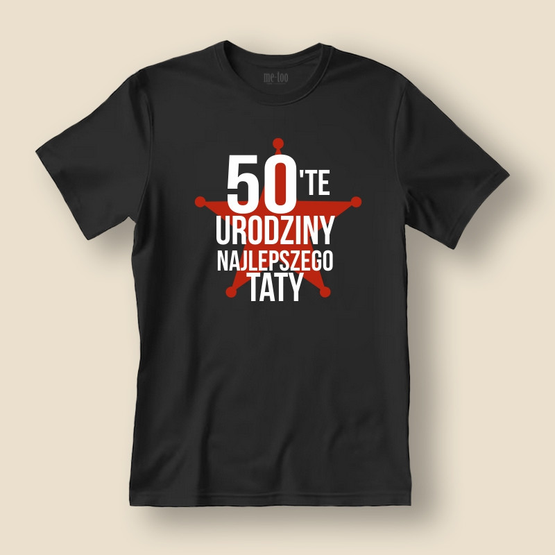 Koszulka / t-shirt  50-te (55, 60..) urodziny Najlepszego Taty