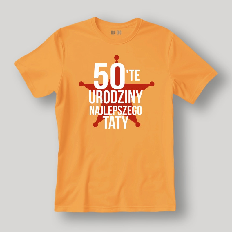 Koszulka / t-shirt  50-te (55, 60..) urodziny Najlepszego Taty