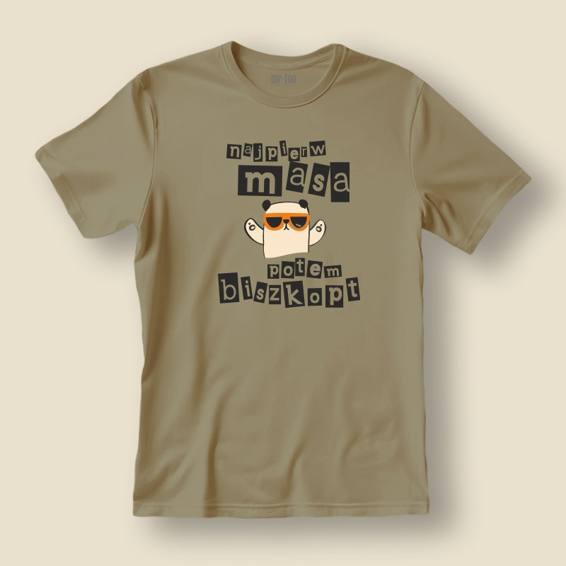Koszulka / t-shirt Najpierw masa, potem biszkopt Koszulka / t-shirt Najpierw masa, potem biszkopt