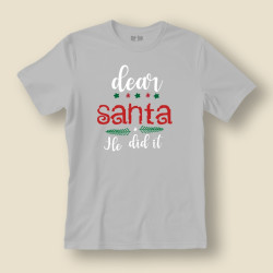 Koszulka / t-shirt Dear Santa He did it