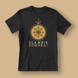 Koszulka / t-shirt  Dla mnie bombka!