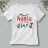 Koszulka / t-shirt  Dear Santa just bring Wine