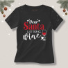 Koszulka / t-shirt  Dear Santa just bring Wine