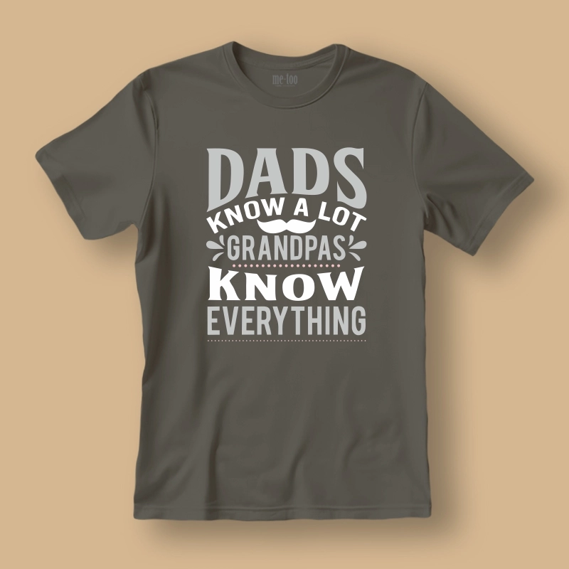 Dads know a lot, grandpas know everything