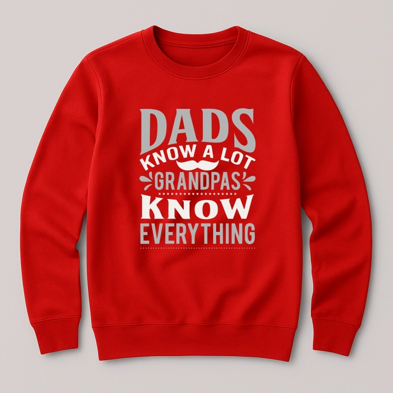 Dads know a lot, grandpas know everything