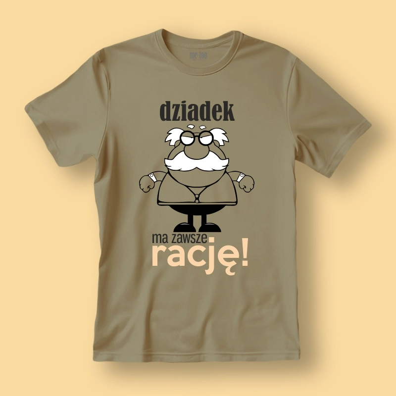 Koszulka / t-shirt  Dziadek ma zawsze rację