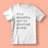 Koszulka / t-shirt  It's a beautiful day to...