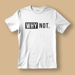 copy of Koszulka / t-shirt  Why not.