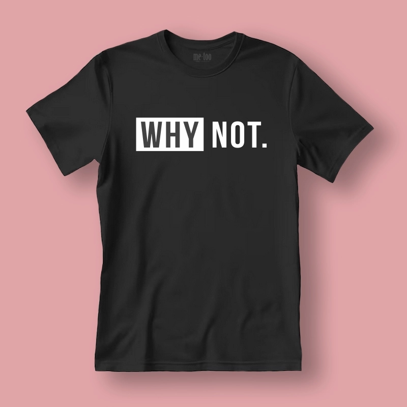 copy of Koszulka / t-shirt  Why not.