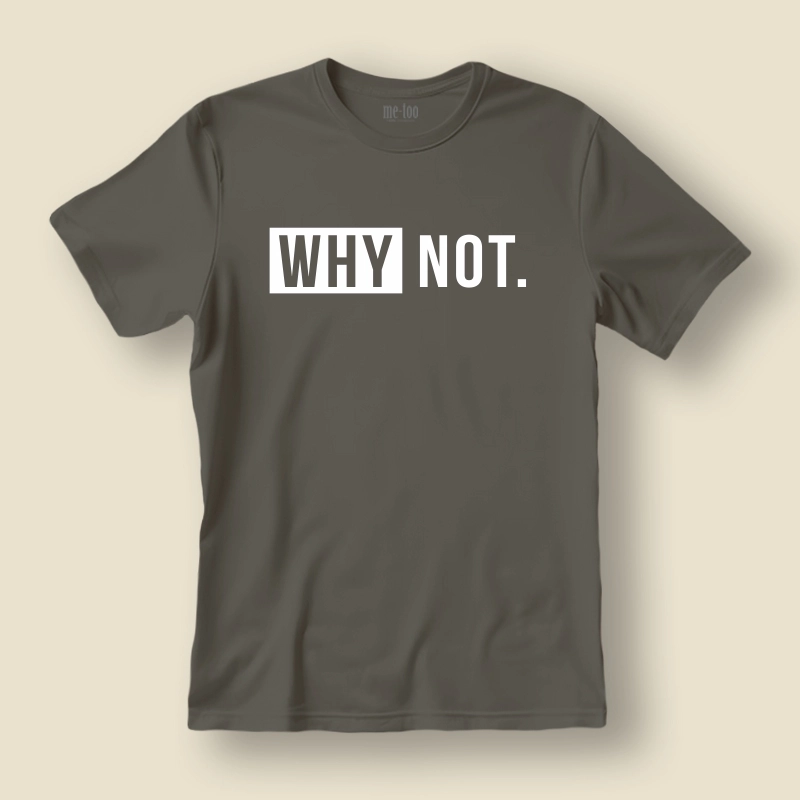 copy of Koszulka / t-shirt  Why not.