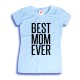 Koszulka dla mamy - Best Mom Ever