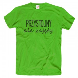 Koszulka / t-shirt męski z nadrukiem: Przystojny, ale zajęty