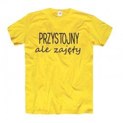 Koszulka / t-shirt męski z nadrukiem: Przystojny, ale zajęty