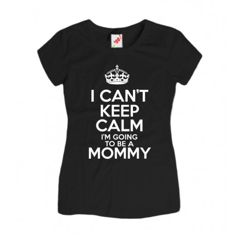 Koszulka I can't keem calm I'm going to be mommy
