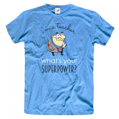 Męska koszulka z nadrukiem I'm a teacher what's your superpower