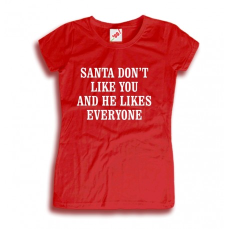 Śmieszna koszulka damska Santa don't like you