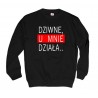 Bluza Dziwne, U mnie działa